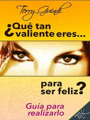 cover image of ¿Qué tan valiente eres... para ser feliz?